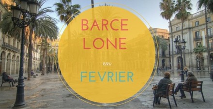 que faire a barcelone en fevrier